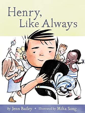 Henry #1: Henry, Like Always by Bailey, Jenn