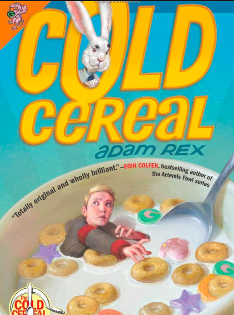Series: Cold Cereal Saga #1: Cold Cereal (Rex, Adam)