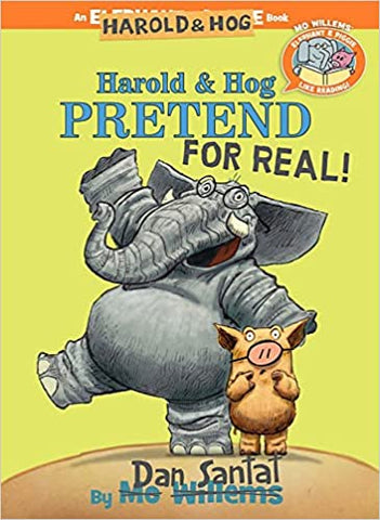 Series: Elephant & Piggie Like Reading!: Harold & Hog Pretend For Real! (Santat, Dan)