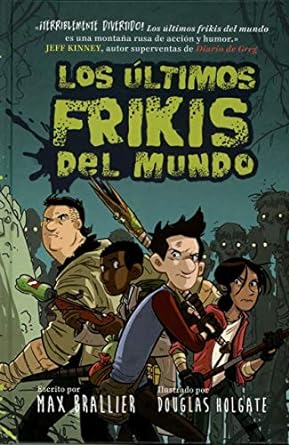 Spanish Books: Brailier, Max - Los Ultimos Frikis Del Mundo