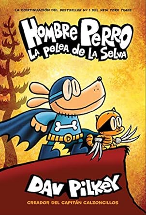 Spanish Books: Pilkey, Dav - Hombre Perro:  La pelea de la selva (Dog Man #6)