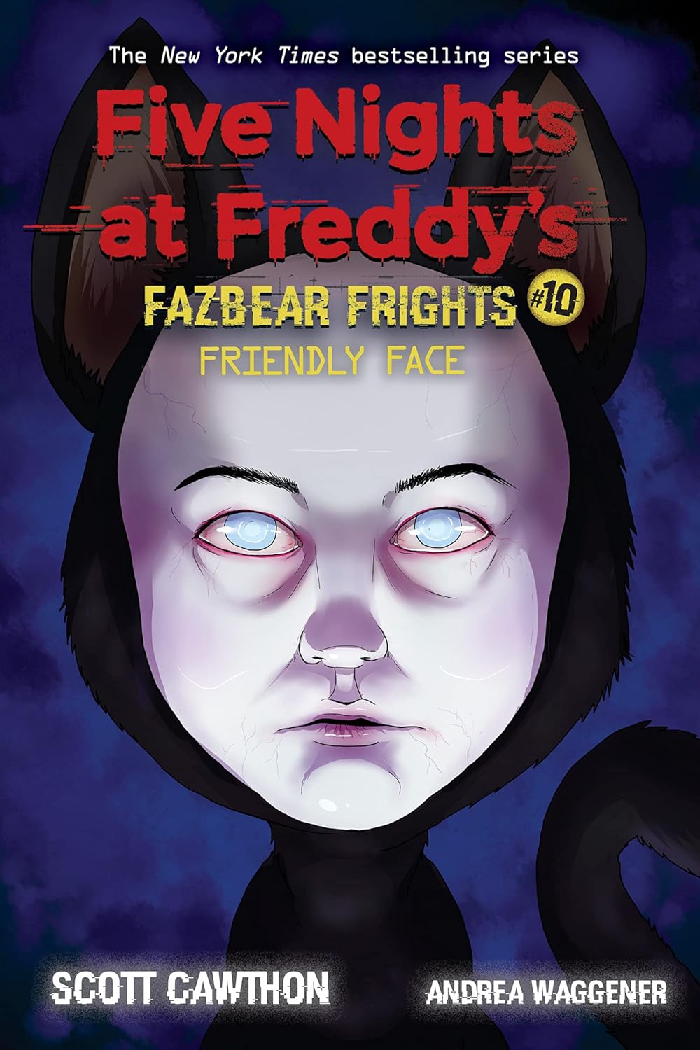 Series: Five Nights at Freddy's: Fazbear Frights #10: Friendly Face (Cawthon, Scott)