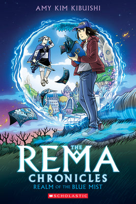 Series: Rema Chronicles #1: Realm of the Blue Mist: A Graphic Novel (The) (Kim Kibuishi, Amy)