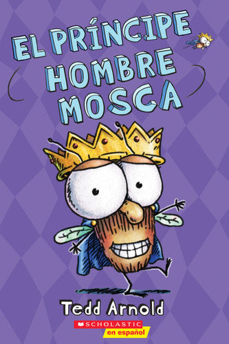 Spanish Books: Arnold, Todd - principe hombre mosca (El)