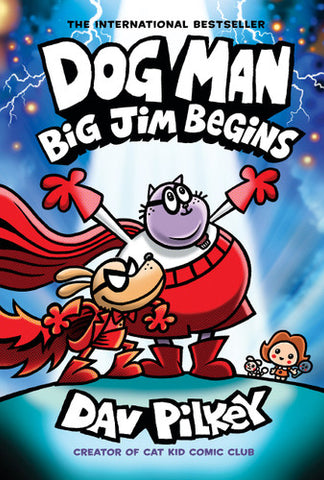 Series: Dog Man #13: Big Jim Begins (Pilkey, Dav)