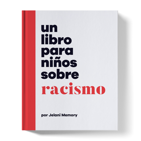 Spanish Books: Un Libro para Niños: Sobre Racismo (Memory, Jelani)