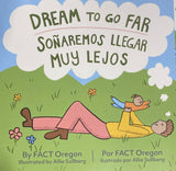 Spanish Books: FACT Oregon Publishing - Dream to Go Far (English/Spanish)