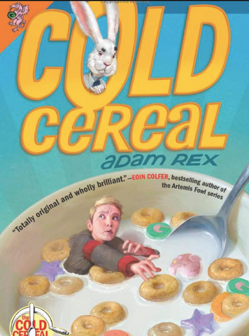 Series: Cold Cereal Saga #1: Cold Cereal (Rex, Adam)